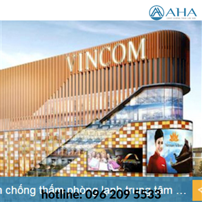 Thi công chống thấm Dự án phòng lạnh trung tâm thương mại Vincom