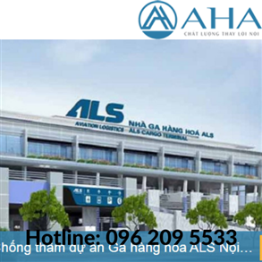 Thi công Công trình Ga hàng hóa ALS Nội Bài